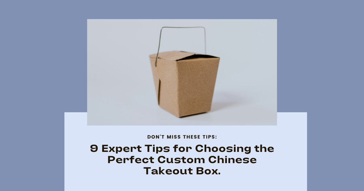 selecting the Perfect Custom Chinese Takeout Box