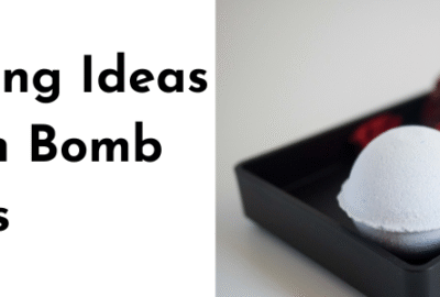 Packaging Ideas for Bath Bomb Business to Attract New Customers